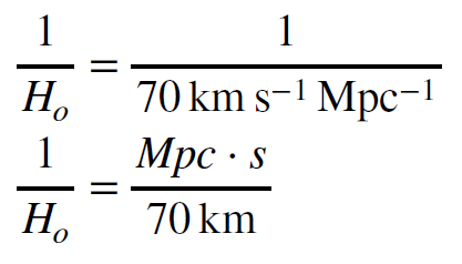 Equation in two lines. First line: One over the Hubble constant equals one over 70 kilometers per second, per megaparsec. Second line: One over the Hubble constant equals one megaparsec times seconds over 70 kilometers.