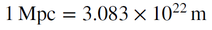 Equation. 1 megaparsec equals 3.083 times 10^22 meters.