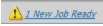 1 New Job Ready Button